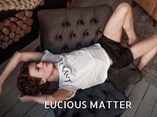 LUCIOUS_MATTER My Porno Stash