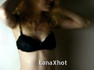 LanaXhot