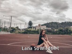 Lana_SoWildGirl