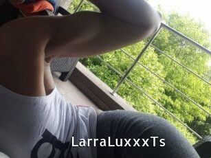 LarraLuxxxTs