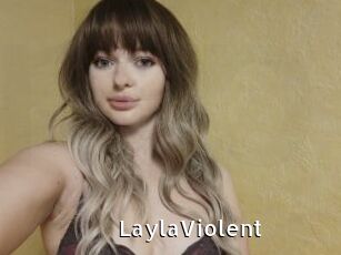 LaylaViolent