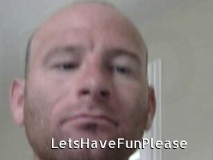 LetsHaveFunPlease