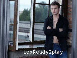 LexReady2play