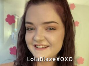 LolaBlazeXOXO