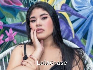 LolaGrase