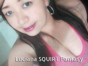 Luciana_SQUIRT_Fantasy