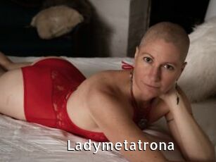 Ladymetatrona