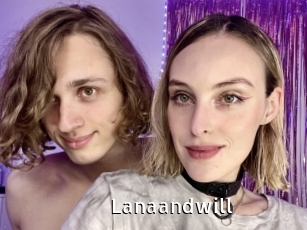 Lanaandwill