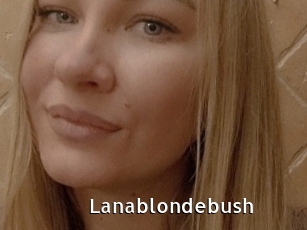 Lanablondebush