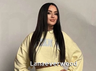 Lanaeverwood