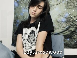 Laylarosewood