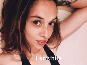 Leawhile