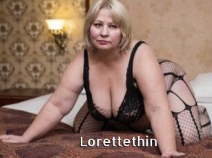 Lorettethin