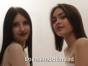 Lornaandbrimlad