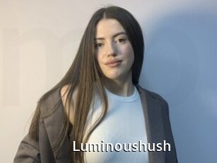 Luminoushush