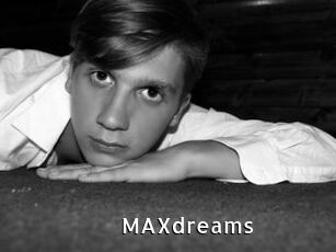 MAXdreams