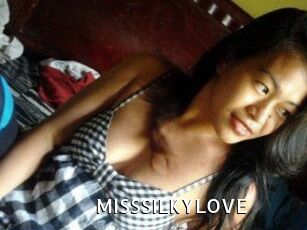 MISSSILKYLOVE