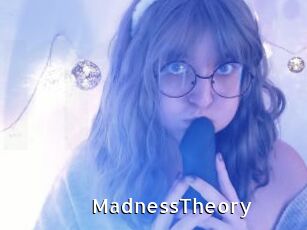 MadnessTheory