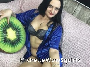 MichelleWowSquirts