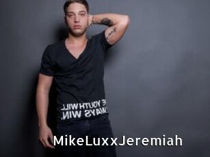 MikeLuxxJeremiah