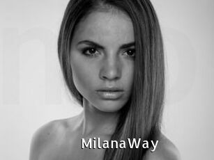 MilanaWay