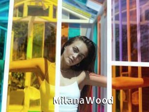 MilanaWood