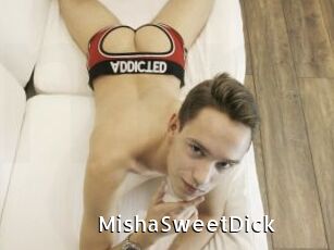 MishaSweetDick