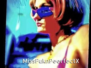 MissFuknPeerfectX