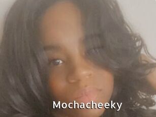 Mochacheeky