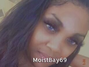 MoistBay69