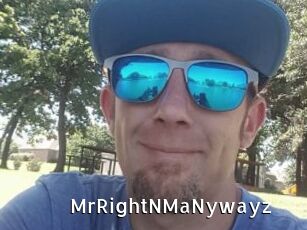 MrRightNMaNywayz