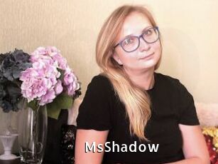 MsShadow
