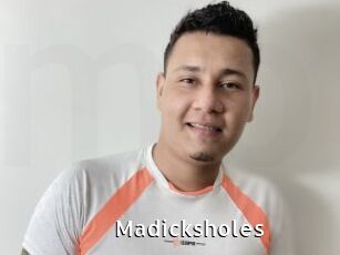 Madicksholes