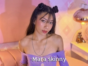 Mara_skinny