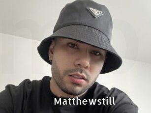 Matthewstill