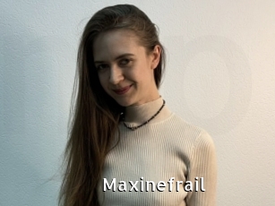 Maxinefrail
