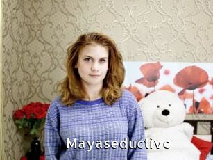 Mayaseductive