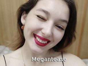 Megantease