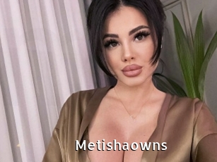 Metishaowns