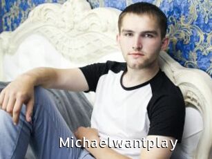 Michaelwantplay