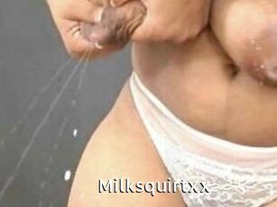 Milksquirtxx