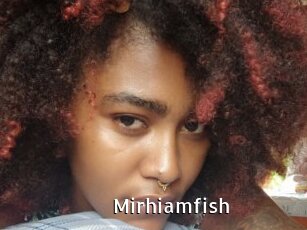 Mirhiamfish