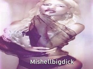 Mishellbigdick