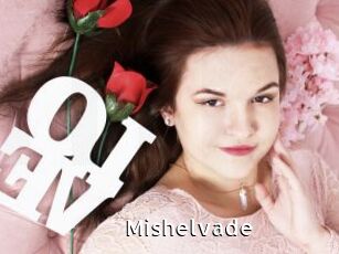 Mishelvade