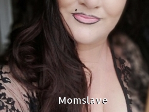 Momslave