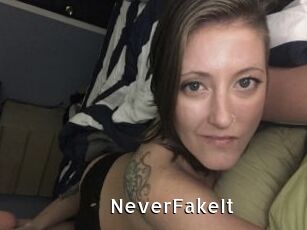 NeverFakeIt