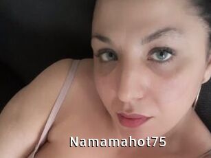 Namamahot75