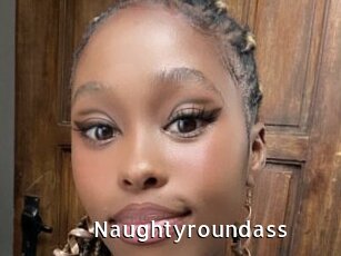 Naughtyroundass