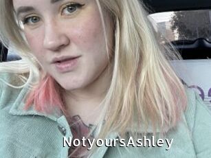NotyoursAshley