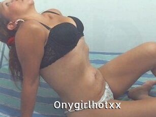 Onygirlhotxx